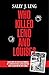 Who Killed Leno and Louise?...