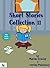 Short Stories Collection II (Just for Kids ages 4 to 8 years old)