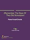 (Remember The Days Of The) Old Schoolyard Sheet Music