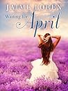 Waiting for April by Jaime Loren