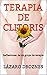 TERAPIA DE CLÍTORIS: Reflexiones y sugerencias de un grupo de terapia (SEXO PARA TODOS Y TODAS nº 2) (Spanish Edition)