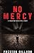 No Mercy: A Haunting--Beaut...