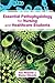 Essential Pathophysiology for Nursing and Healthcare Students (UK Higher Education OUP Humanities & Social Sciences Health & Social Welfare)