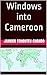 Windows into Cameroon