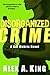Disorganized Crime (Kat Mak...