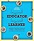 Inspired Educator Inspired Learner: Experiential, Brain-Based Activities and Strategies to Engage, Build Community and Create Lasting Lessons