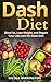Dash Diet: Blast Fat, Lose ...