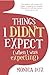 Things I Didn't Expect (when I was expecting)
