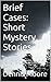 Brief Cases: Short Mystery Stories: Henri Perroquet, Private Eye, Fallet med den Vårdslös Thief [Swedish Edition]