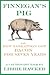 Finnegan's Pig, Or How Saskatoon Got Bacon for Seven Years: A Cautionary Tale (Short Story)