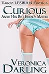 Curious about Her Best Friend's Mother by Veronica Darling