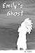 Emily's Ghost