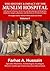 The History & Impact of the Muslim Hospital: with special reference to the rise and development of hospitals, medicine, surgery, pharmacy and dentistry ... of the Muslim Hospital Series Book 5)