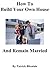 How to Build Your Own House... and Remain Married