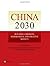 China 2030: Building a Modern, Harmonious, and Creative Society