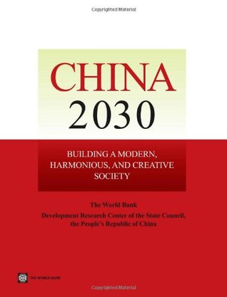 China 2030: Building a Modern, Harmonious, and Creative Society (Paperback)