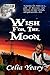 Wish For The Moon