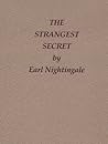 The Strangest Secret by Earl Nightingale