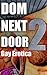 Dom Next Door 2