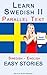 Learn Swedish II - Parallel...