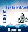 Le choix d'Axel (French Edition)