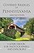 Covered Bridges of Pennsylv...