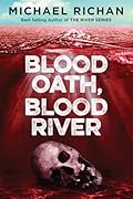 Blood Oath, Blood River