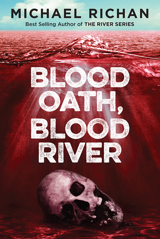 Blood Oath, Blood River (The Downwinders, #1)