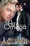His Omega by A.C. Katt