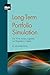 Long-Term Portfolio Simulation: For XVA, Limits, Liquidity and Regulatory Capital