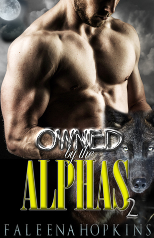Owned By The Alphas 2 (Werewolves of Yosemite, #2)