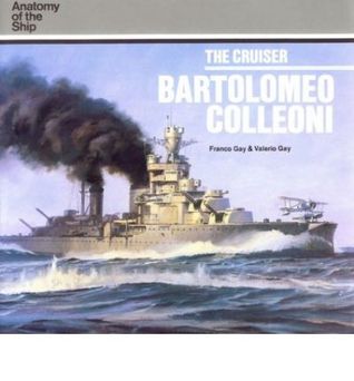 Cruiser Bartolomeo Colleoni (Anatomy of the Ship)