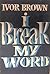 I Break My Word