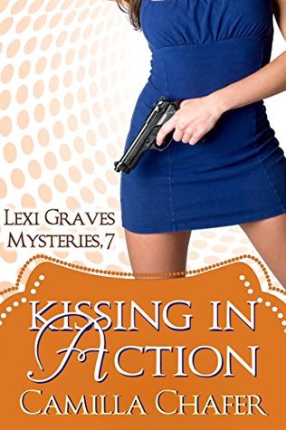 Kissing in Action (Lexi Graves Mystery, #7)