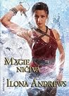 Magie ničivá by Ilona Andrews