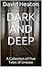 Dark And Deep: A Collection...
