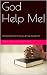 God Help Me! by Pamela Spears