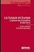 La Turquie en Europe: l'opinion des Européens et des Turcs