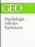Psychologie: Lob des Nichtstuns (GEO eBook Single)