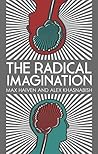 The Radical Imagi...