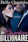 Her Guardian Billionaire (Forbidden First Time Romance)