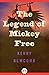 The Legend of Mickey Free by Kerry Newcomb