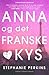 Anna og det franske kys by Stephanie Perkins
