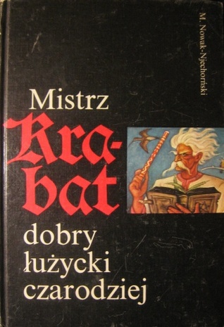Mistrz Krabat dobry łużycki czarodziej (Hardcover)