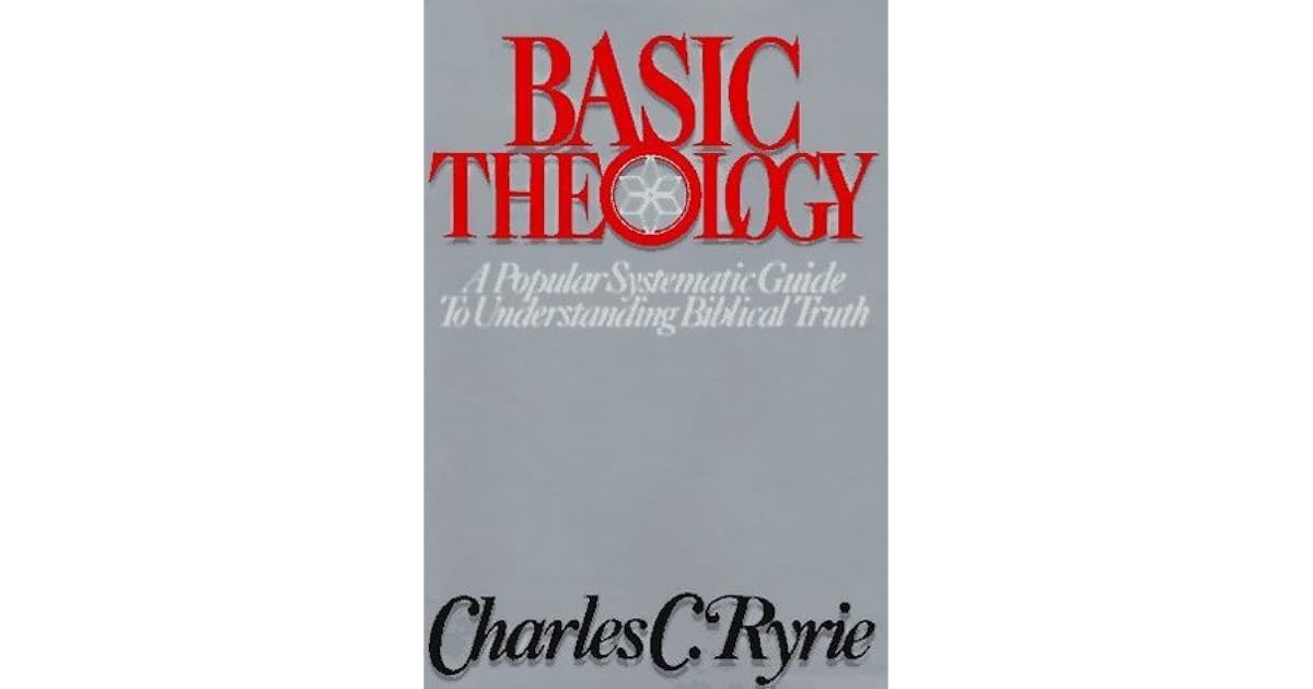 Basic Theology by Charles C. Ryrie