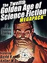 The Twelfth Golden Age of Science Fiction MEGAPACK ®: David H. Keller, M.D. The Twelfth Golden Age of Science Fiction MEGAPACK ®: David H. Keller, M.D.