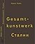 Gesamtkunstwerk Сталин by Boris Groys Gesamtkunstwerk Сталин by Boris Groys