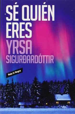 Portada de Sé quién eres, de Yrsa Sigurdardottir