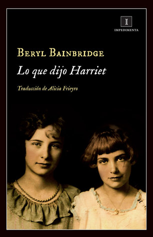 Portada de Lo que dijo Harriet, de Beryl Bainbridge