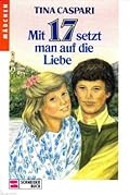 Mit 17 setzt man auf die Liebe